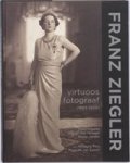 Niels / Heteren, Marjan / Jansen, Mieke Coppes - Franz Ziegler / - virtuoos fotograaf (1893-1939)