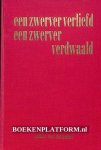 Schendel, Arthur van - Een zwerver verliefd, een zwerver verdwaald