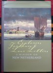 Martha Dickinson Shattuck (ed.) / Noah L. Gelfand / Peter G. Rose / William A. Starna / Russell Shorto - Explorers Fortunes & Love Letters, A Window On New Netherland