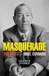 Oliver Soden - Masquerade The Lives of Noël Coward
