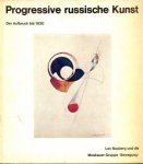 Redactie - Progressive russische Kunst. Der Aufbruch bis 1930 + Lev Nusberg und die Moskauer Gruppe `Bewegung`. Ausstellung vom 29. März bis Ende Mai 1973.