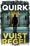 Quirk, Matthew - VUISTREGEL