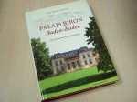 Mengele, Hans-Peter - Palais Biron Baden-Baden - eine Zeitreise durch zwei Jahrhunderte