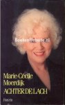 Moerdijk, Marie-Cecile - Achter de lach, gesigneerd