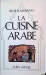 Khawam, René R. - La Cuisine Arabe