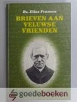 Fransen, ds. Elias - Brieven aan Veluwse vrienden --- Uitgegeven met historische aantekeningen en een biografische inleiding door drs. A. Ros.