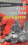 STEINBECK John - Il était une fois une guerre (trad. de Once There Was a War - 1958)