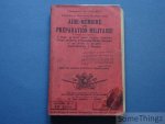 Commandant M. Chocquet. - Education et Instruction du futur soldat. Aide-mémoire de Préparation Militaire à l'usage de Candidats 1er degré: au Brevet Sportif Populaire Prémilitaire ; 2e degré: aux Brevets de Préparation Militaire Elémentaire et aux Brevets de Spéc...