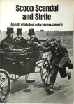 Ken Baynes 43405, Welsh Arts Council 216133 - Scoop, scandal and strife a study of photography in newspapers