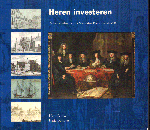 Bonke, Hans en Katja Bossaers - Heren investeren, De bewindhebbers van de West-Friese Kamers van de VOC, 155 pag. paperback, zeer goede staat