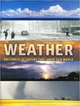 Lloyd, Julie - WEATHER - The Forces of Nature That Shape Our World