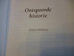 Delahaye Albert - Ontspoorde historie