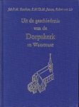 GOUDEAU, JOH. P.M./ JANSON, E.M.CH.M. / LIT, ROBERT VAN - Uit de geschiedenis van de dorpskerk in Wassenaar