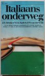 Brinker J H, Bartels M R, Velde J W van der - Italiaans onderweg
