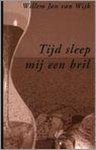 [{:name=>'W.J. van Wijk', :role=>'A01'}] - Tijd Sleep Mij Een Bril