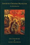 Cohn-Sherbok, Dan/Cohn-Sherbok, Lavinia - Jewish & Christian Mysticism. An Introduction