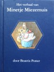 Potter, Beatrix - Het verhaal van Minetje Miezemuis