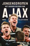 Willem Vissers - Jongensdromen Het gouden seizoen van Ajax