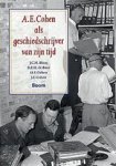 COHEN, Adolf Emile & BLOM, J. C. H - A.E. Cohen als geschiedschrijver van zijn tijd