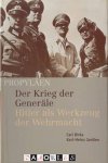 Carl Dirks, Karl-Heinz Janssen - Der Krieg der Generäle: Hitler als Werkzeug der Wehrmacht