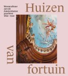 Coert Peter Krabbe - Huizen van Fortuin Wooncultuur aan de Amsterdamse grachten 1860-1920