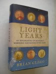 Clegg, Brian - Light Years. An Exploration of Mankind's enduring fascination with light