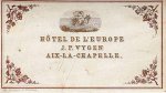 AACHEN - Visitenkarte des Hôtel de l'Europe, Inhaber J.P. Vygen, Aix-la-Chapelle.