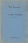 Tony Rombouts, Jan Vanriet - Carezza Veneziana Gedichten. Met frontispice van Jan VANRIET.