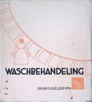 Looyen, C.M.E. - Waschbehandeling: practische handleiding voor de huisvrouw