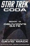 David Mack, Dayton Ward - Star Trek- Star Trek: Coda: Book 3: Oblivion's Gate