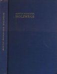Heidegger, Martin - Holzwege