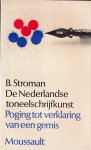 Stroman, B. - De Nederlandse toneelschrijfkunst. Poging tot verklaring van een gemis