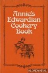 Haine, Joan M. - Annie's Edwardian Cookery Book Haine, Joan M. - Annie's Edwardian Cookery Book