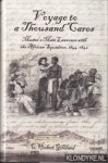 Gilliland, C.H. - Voyage to a thousand cares: master's mate Lawrence with the African Squadron, 1844-1846