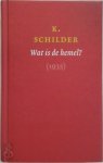 K. Schilder - Wat is de hemel? K. Schilder - Wat is de hemel?