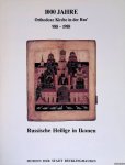 Ullrich, Ferdinand (editor) - 1000 Jahre Orthodoxe Kirche in der Rus' 988-1988: Russiche Heilige in Ikonen