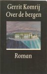 Komrij, G. - Over de bergen