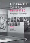 Gerd (Bloomsbury author Hurm ; Anke (Bloomsbury author Reitz ; Shamoon (Bloomsbury author Zamir - The Family of Man Revisited