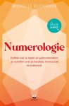 Michelle Buchanan 281016 - Numerologie - Made easy Ontdek wat je naam en geboortedatum je vertellen over je karakter, levensdoel en toekomst