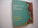 Wenden, M.van der, ea. / Versteeg,B.fotogr. - Ik moest kopen met gebaar taal - Nederlands als tweede taal op school