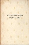 Kossmann, Alfred - De bosheks Kossmann, Alfred - De bosheks