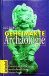Bürgin, Luc - Geheimakte Archäologie. Unterdrückte Entdeckungen, verschollene Schätze, bizarre Feunde