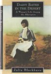 Blackburn, Julia - Daisy Bates in the Desert: A Woman's Life Among the Aborigines Blackburn, Julia - Daisy Bates in the Desert: A Woman's Life Among the Aborigines