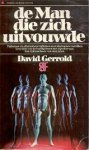 Gerrold, David - De Man die zich Uitvouwde