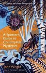 John Wright - A Spotter’s Guide to Countryside Mysteries