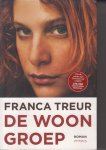 Treur, Franca - De woongroep / Zoek je bestemming! Maak iets van je leven! Maar wat doe je als je werk net zo goed door iemand anders kan worden gedaan en je verder nergens een speciaal talent voor hebt? Erik denkt zijn vriendin Elenoor wel een voller leven te kunne Treur, Franca - De woongroep / Zoek je bestemming! Maak iets van je leven! Maar wat doe je als je werk net zo goed door iemand anders kan worden gedaan en je verder nergens een speciaal talent voor hebt? Erik denkt zijn vriendin Elenoor wel een voller leven te kunne