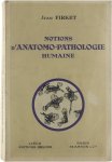Jean Firket - Notions d' Anatomo-Pathologie Humaine