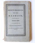 [Quarles van Ufford, L.J.] - Beknopte beschrijving der stad Haarlem, kunnende dienen tot eenen gids bij de beschouwing der merkwaardigheden, welke deze stad en derzelver omstreken opleveren, Haarlem: Vincent Loosjes, 1828.