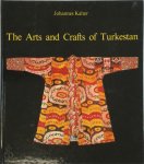 Johannes Kalter - The Arts and Crafts of Turkestan