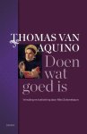 Thomas van Aquino - (1) Doen Wat Goed Is